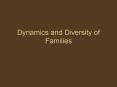 Dynamics and Diversity of Families PowerPoint PPT Presentation