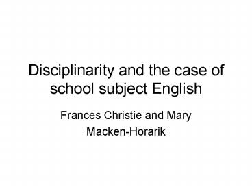 Disciplinarity and the case of school subject English
