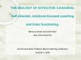 THE BIOLOGY OF EFFECTIVE COACHING: Selfdirected, solutionsfocused coaching and brain functioning' PowerPoint PPT Presentation