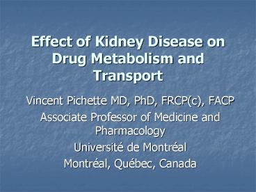 Effect of Kidney Disease on Drug Metabolism and Transport
