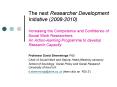 The next Researcher Development Initiative 20082010 Increasing the Competence and Confidence of Soci PowerPoint PPT Presentation