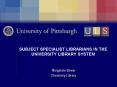 SUBJECT SPECIALIST LIBRARIANS IN THE UNIVERSITY LIBRARY SYSTEM PowerPoint PPT Presentation