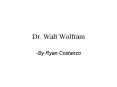 Dr' Walt Wolfram PowerPoint PPT Presentation