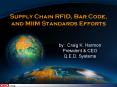 Supply Chain RFID, Bar Code, and MIIM Standards Efforts PowerPoint PPT Presentation