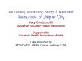 Air Quality Monitoring Study in Bars and Restaurants of Jaipur City PowerPoint PPT Presentation