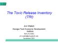 The Toxic Release Inventory (TRI) PowerPoint PPT Presentation