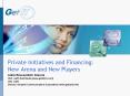 Private Initiatives and Financing: New Arena and New Players PowerPoint PPT Presentation