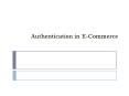 Authentication in ECommerce PowerPoint PPT Presentation
