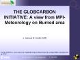 THE GLOBCARBON INITIATIVE: A view from MPIMeteorology on Burned area PowerPoint PPT Presentation