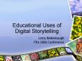 Educational Uses of Digital Storytelling PowerPoint PPT Presentation