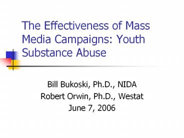 The%20Effectiveness%20of%20Mass%20Media%20Campaigns:%20Youth%20Substance%20Abuse