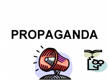 PROPAGANDA