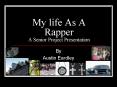 My life As A Rapper A Senior Project Presentation PowerPoint PPT Presentation