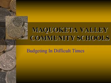 MAQUOKETA VALLEY COMMUNITY SCHOOLS