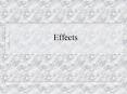 Effects PowerPoint PPT Presentation