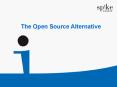 The Open Source Alternative PowerPoint PPT Presentation