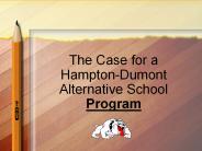 The Case for a Hampton-Dumont Alternative School Program