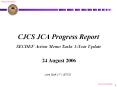 CJCS JCA Progress Report  SECDEF Action Memo Tasks 1-Year Update  24 August 2006 PowerPoint PPT Presentation