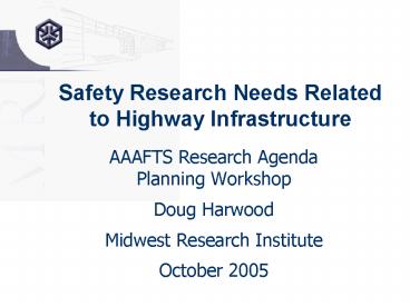 Safety Research Needs Related to Highway Infrastructure