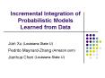 Incremental Integration of Probabilistic Models Learned from Data PowerPoint PPT Presentation