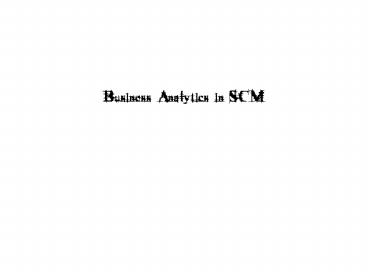 Business Analytics in SCM