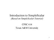 Introduction to SimpleScalar (Based on SimpleScalar Tutorial)