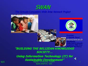 SWAN The Schools-Computers Wide Area Network Project