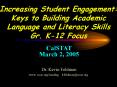 Increasing Student Engagement: Keys to Building Academic Language and Literacy Skills Gr' K12 Focus PowerPoint PPT Presentation