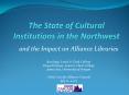 The State of Cultural Institutions in the Northwest PowerPoint PPT Presentation