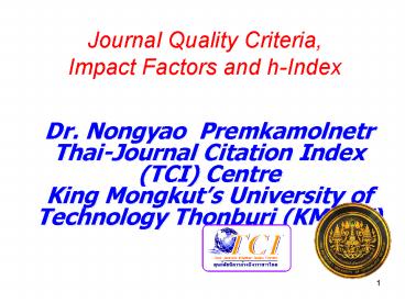 Journal Quality Criteria, Impact Factors and hIndex