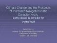 Climate Change and the Prospects of Increased Navigation in the Canadian Arctic: Some issues to consider for ICCMI 2008 PowerPoint PPT Presentation