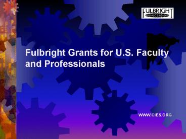 Fulbright Grants for U.S. Faculty and Professionals