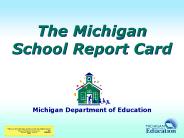 The Michigan School Report Card