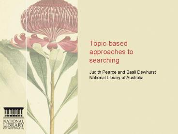 Topicbased approaches to searching