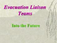 Evacuation Liaison Teams