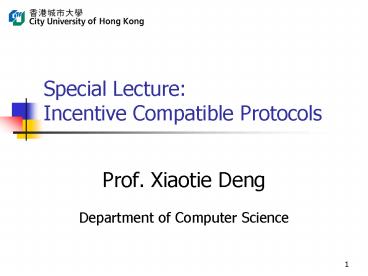 Special Lecture: Incentive Compatible Protocols