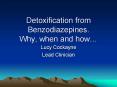 Detoxification from Benzodiazepines' Why, when and how PowerPoint PPT Presentation