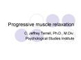 Progressive muscle relaxation PowerPoint PPT Presentation