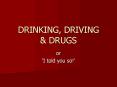 DRINKING, DRIVING PowerPoint PPT Presentation