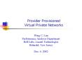 Provider Provisioned Virtual Private Networks PowerPoint PPT Presentation