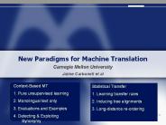 New Paradigms for Machine Translation