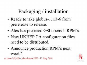 Packaging installation