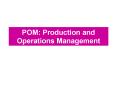 POM: Production and Operations Management PowerPoint PPT Presentation