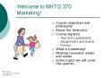 Welcome to MKTG 370: Marketing PowerPoint PPT Presentation