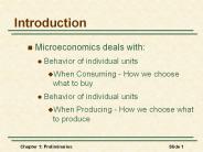 Microeconomics deals with: