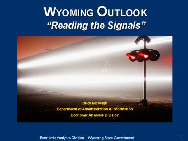 WYOMING OUTLOOK Reading the Signals