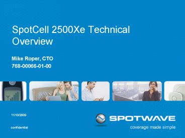 SpotCell 2500Xe Technical Overview