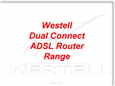 Westell Dual Connect ADSL Router Range