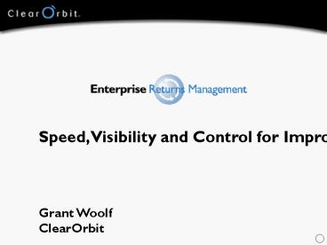 Speed, Visibility and Control for Improved Profits