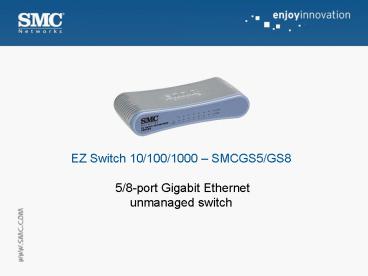 EZ Switch 101001000 SMCGS5GS8 58port Gigabit Ethernet unmanaged switch